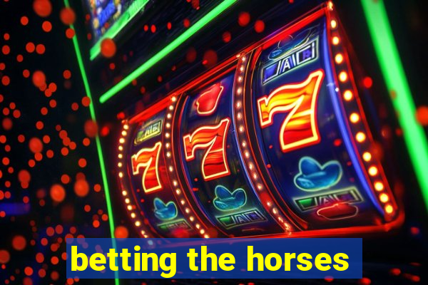 betting the horses