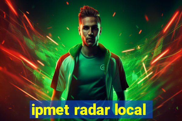 ipmet radar local