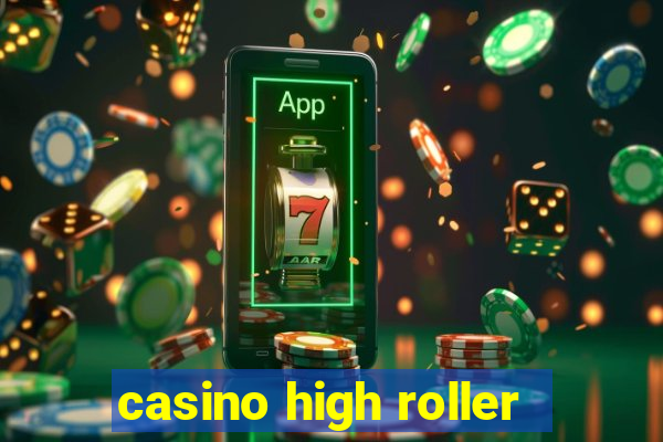 casino high roller