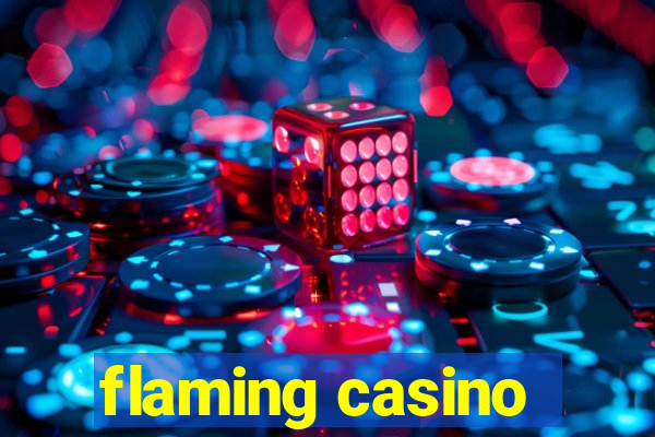 flaming casino