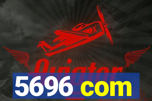 5696 com