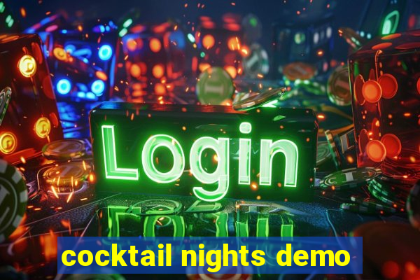 cocktail nights demo