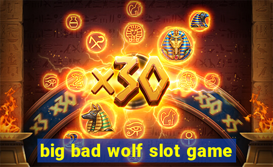 big bad wolf slot game