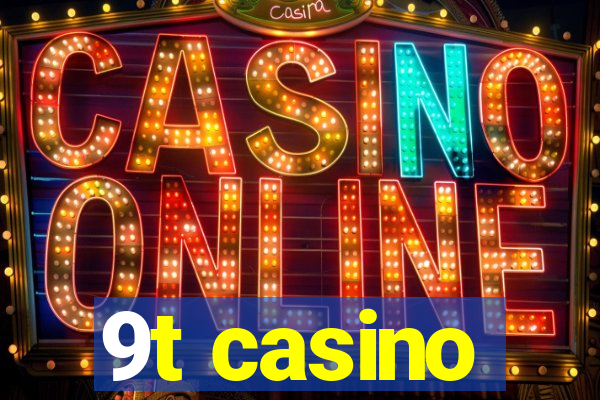 9t casino