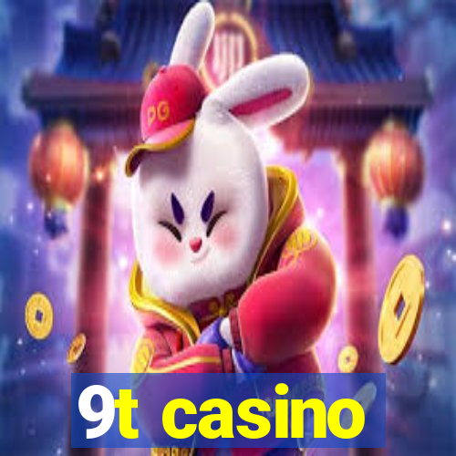 9t casino