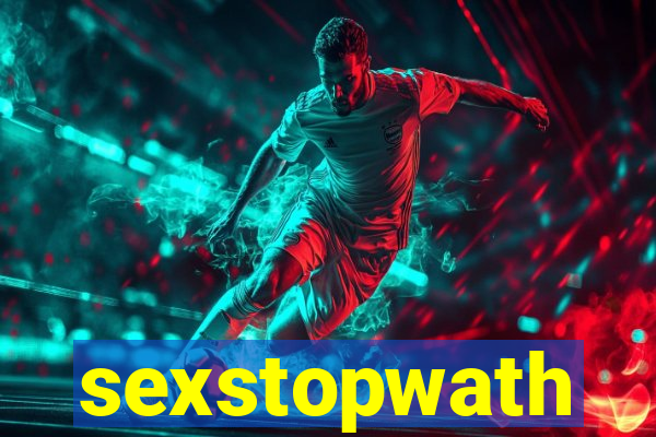 sexstopwath