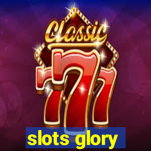 slots glory