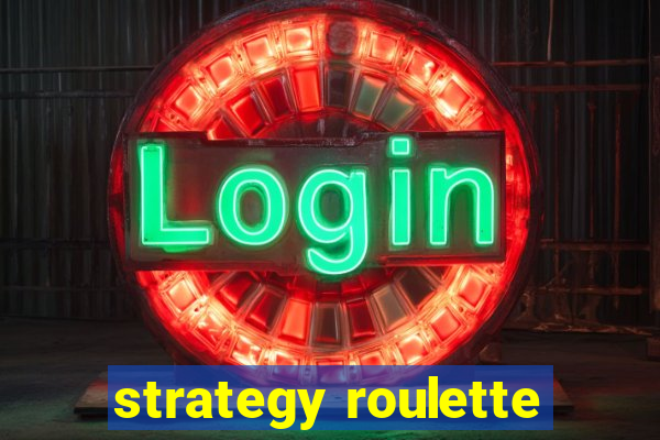 strategy roulette