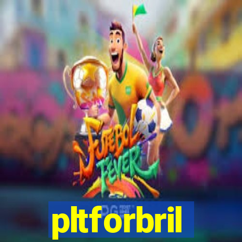 pltforbril