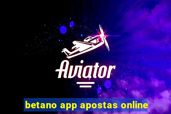 betano app apostas online