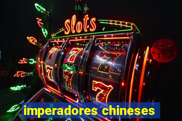 imperadores chineses