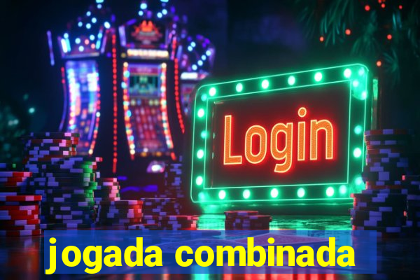 jogada combinada