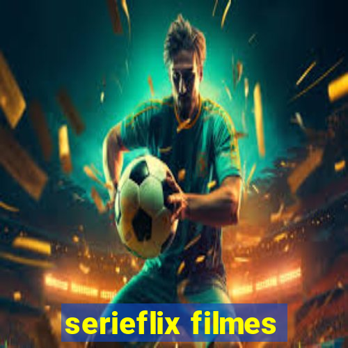 serieflix filmes