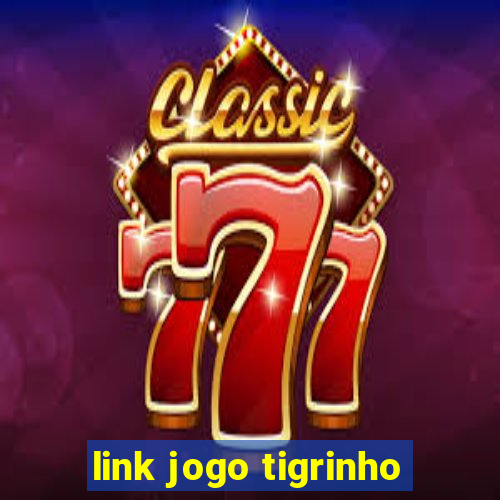 link jogo tigrinho