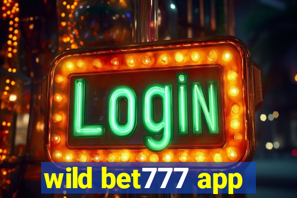 wild bet777 app