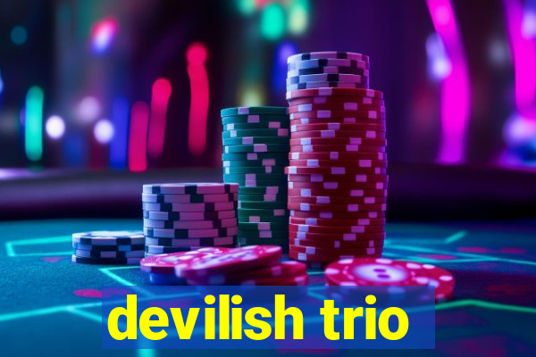 devilish trio