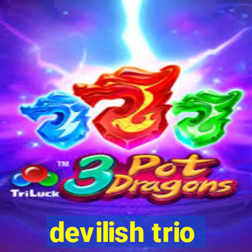 devilish trio