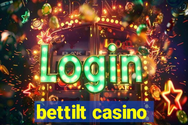 bettilt casino