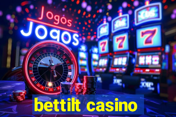 bettilt casino