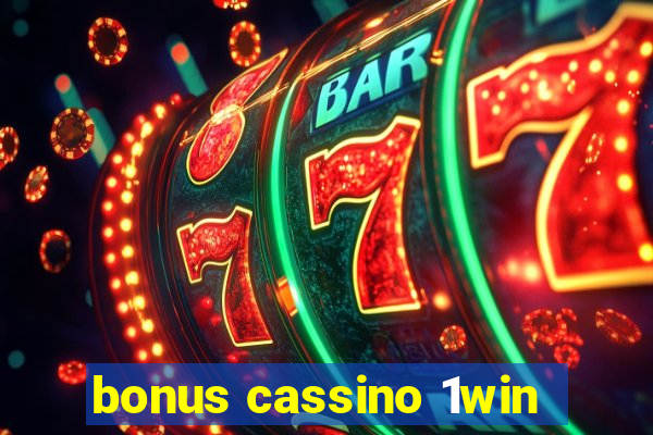 bonus cassino 1win