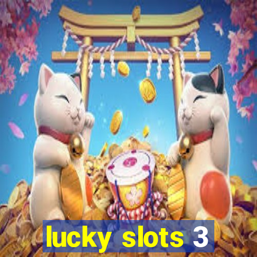 lucky slots 3