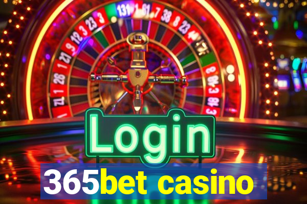 365bet casino