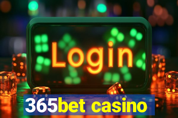 365bet casino