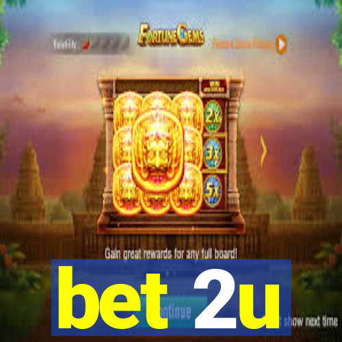 bet 2u