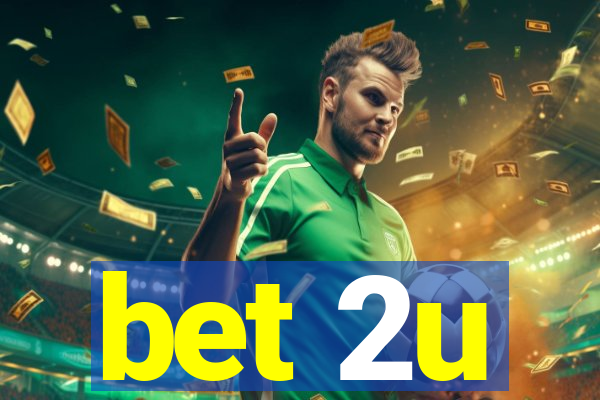 bet 2u