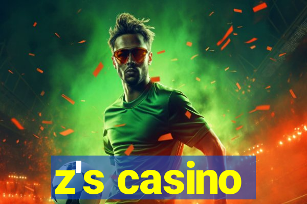 z's casino