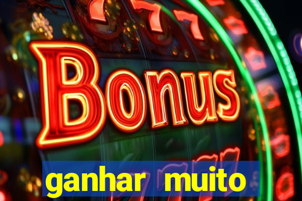 ganhar muito dinheiro jogando