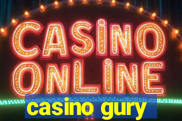 casino gury