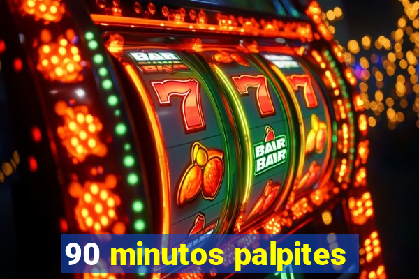 90 minutos palpites