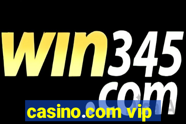 casino.com vip