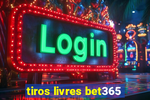 tiros livres bet365