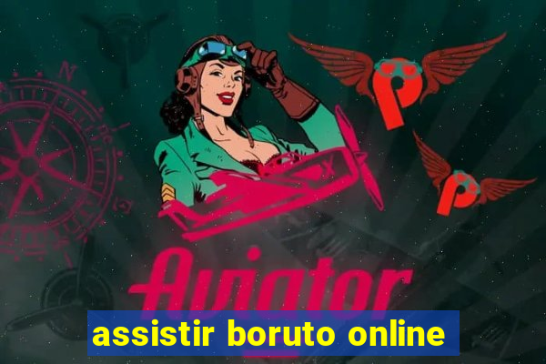 assistir boruto online