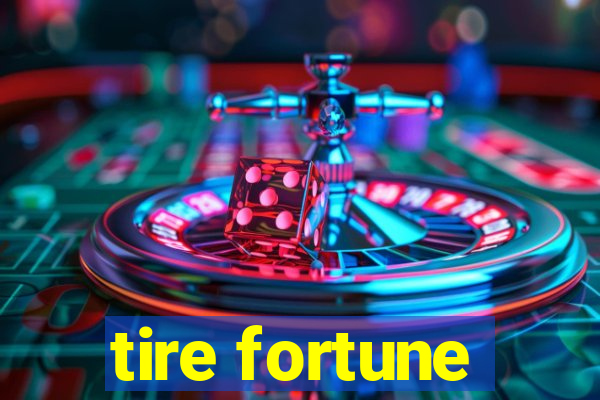 tire fortune