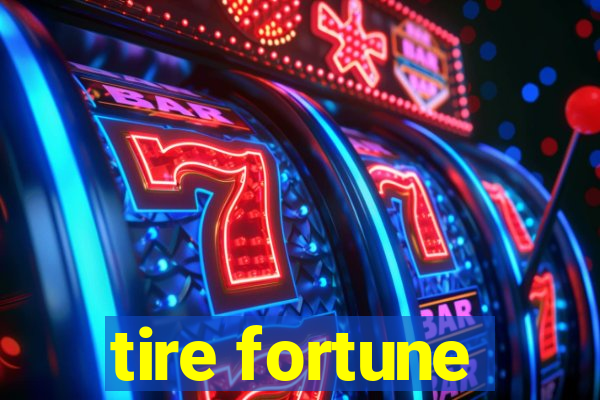 tire fortune