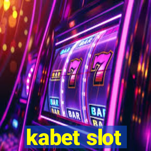 kabet slot