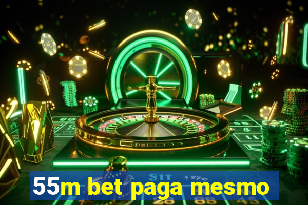 55m bet paga mesmo