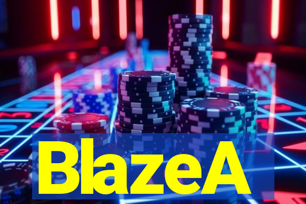 BlazeA