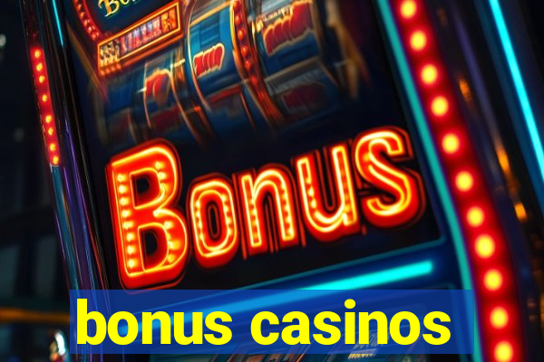 bonus casinos