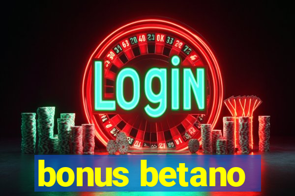 bonus betano