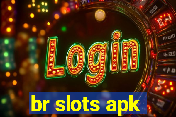 br slots apk