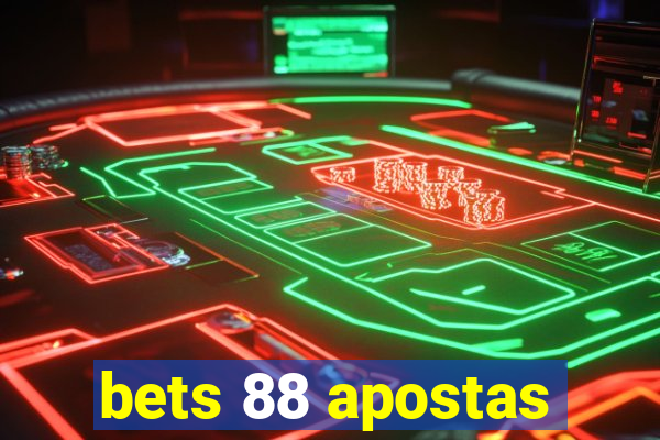 bets 88 apostas