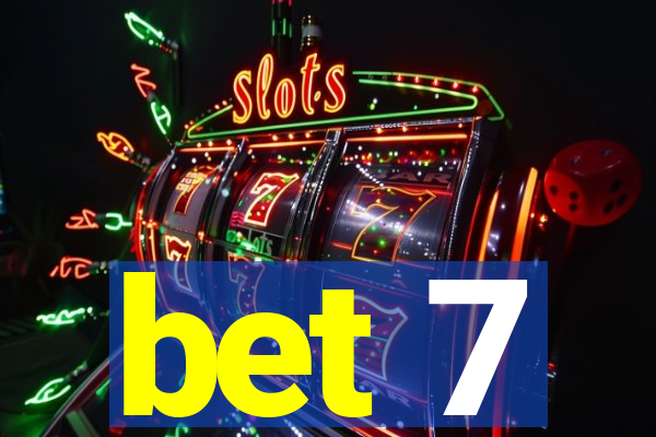 bet 7