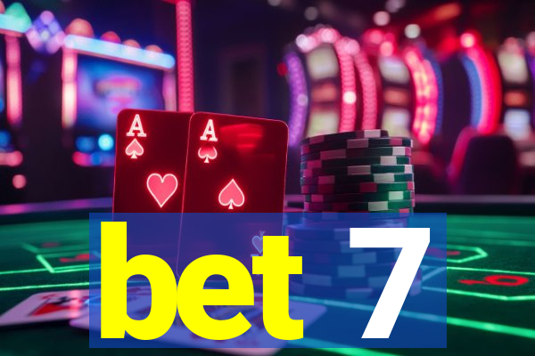 bet 7