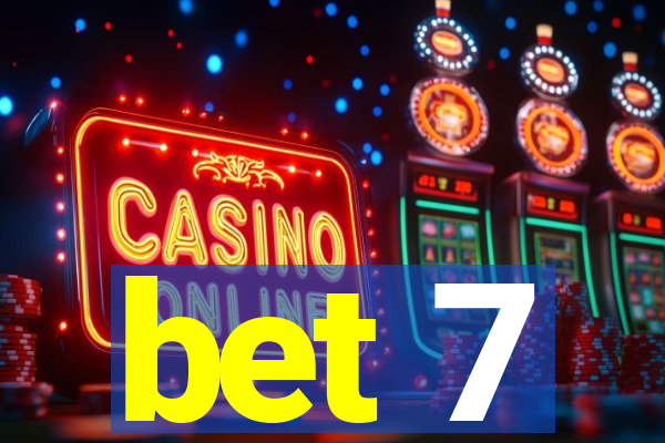 bet 7