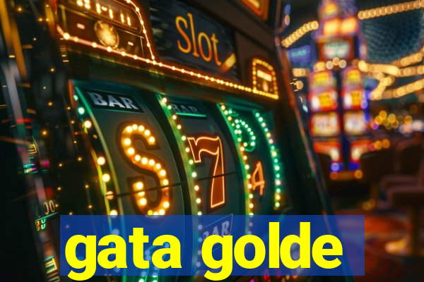 gata golde