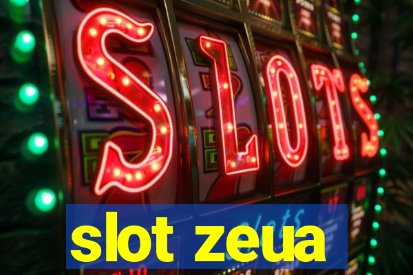 slot zeua